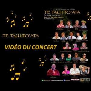 Vidéo du Concert Te Tau I To'ata 2024