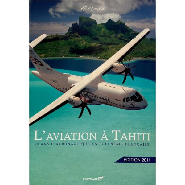 Jean-Louis Saquet : L'aviation à Tahiti